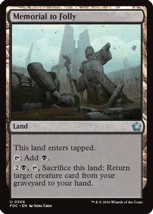 Memorial to Folly (FDC-306) [Commander: Foundations]